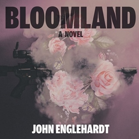 BLOOMLAND by John Englehardt, read by Charlie Thurston
