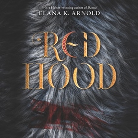 RED HOOD by Elana K. Arnold, read by January LaVoy