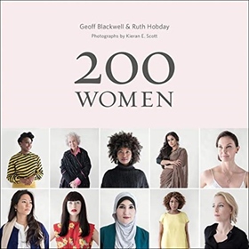 200 WOMEN by Geoff Blackwell, Ruth Hobday, Sharon Gelman, Marianne Lassandro [Eds.], read by a Full Cast