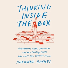 THINKING INSIDE THE BOX by Adrienne Raphel, read by Adrienne Raphel