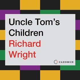 UNCLE TOM'S CHILDREN by Richard Wright, read by Adam Lazarre-White