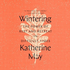WINTERING by Katherine May, read by Rebecca Lee
