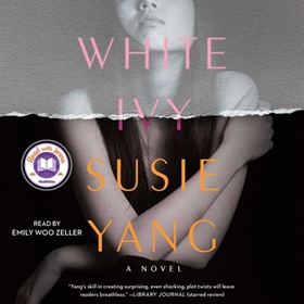 WHITE IVY by Susie Yang, read by Emily Woo Zeller