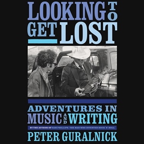 LOOKING TO GET LOST by Peter Guralnick, read by Jim Meskimen
