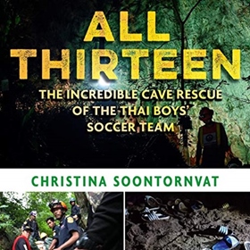 ALL THIRTEEN by Christina Soontornvat, read by Quincy Surasmith