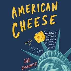 AMERICAN CHEESE by Joe Berkowitz, read by Charlie Thurston