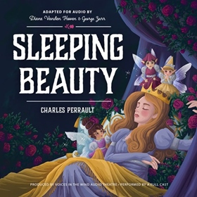 SLEEPING BEAUTY by Charles Perrault, read by Barbara Rosenblat, Georgia Lee Schultz and a Full Cast