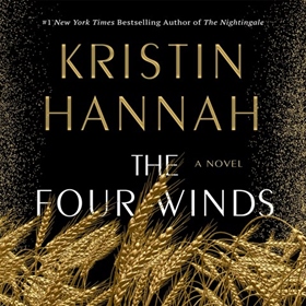 THE FOUR WINDS by Kristin Hannah, read by Julia Whelan