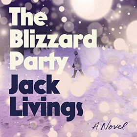 THE BLIZZARD PARTY by Jack Livings, read by Rebecca Lowman