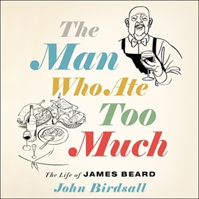 THE MAN WHO ATE TOO MUCH by John Birdsall, read by Daniel Henning