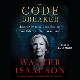THE CODE BREAKER by Walter Isaacson, read by Kathe Mazur, Walter Isaacson