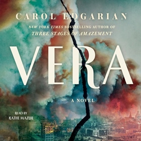 VERA by Carol Edgarian, read by Kathe Mazur