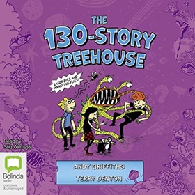 THE 130-STOREY TREEHOUSE by Andy Griffiths, Terry Denton, read by Stig Wemyss
