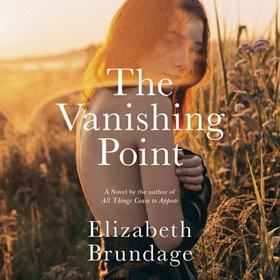 THE VANISHING POINT by Elizabeth Brundage, read by Fajer Al-Kaisi, Robert Petkoff, Saskia Maarleveld, Michael Crouch, Joana Garcia