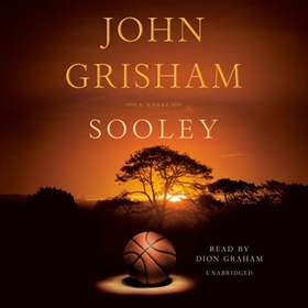 SOOLEY by John Grisham, read by Dion Graham