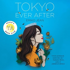 TOKYO EVER AFTER by Emiko Jean, read by Ali Ahn