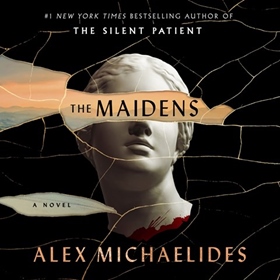 THE MAIDENS by Alex Michaelides, read by Louise Brealey, Kobna Holdbrick-Smith