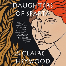 DAUGHTERS OF SPARTA by Claire Heywood, read by Mira Dovreni