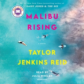 MALIBU RISING by Taylor Jenkins Reid, read by Julia Whelan