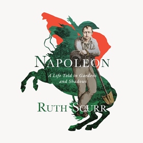 NAPOLEON by Ruth Scurr, read by Tanya Cubric