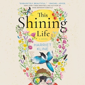 THIS SHINING LIFE by Harriet Kline, read by Mary Jane Wells, Jenny Sterlin, et al.