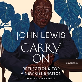 CARRY ON by John Lewis, Andrew Young, Kabir Sehgal, read by Don Cheadle