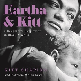 EARTHA & KITT by Kitt Shapiro, Patricia Weiss Levy, read by Karen Chilton