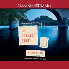 THE COLDEST CASE by Martin Walker, read by Robert Ian Mackenzie