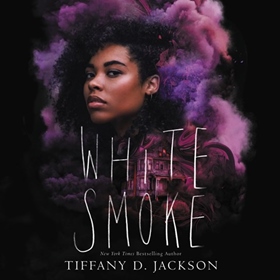 WHITE SMOKE by Tiffany D. Jackson, read by Marcella Cox