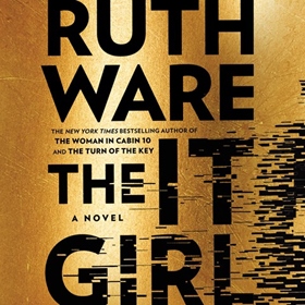 THE IT GIRL by Ruth Ware, read by Imogen Church