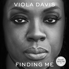 AudioFile Favorites: FINDING ME by Viola Davis, read by Viola Davis