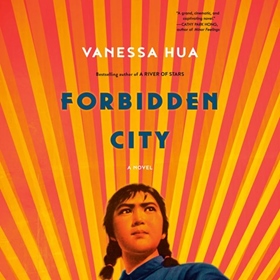 FORBIDDEN CITY by Vanessa Hua, read by Catherine Ho