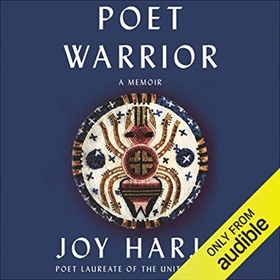POET WARRIOR by Joy Harjo, read by Joy Harjo