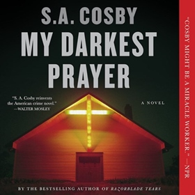 MY DARKEST PRAYER by S.A. Cosby, read by Adam Lazarre-White, S.A. Cosby [Intro.]