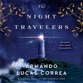 THE NIGHT TRAVELERS by Armando Lucas Correa, read by Edoardo Ballerini