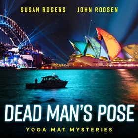 DEAD MAN'S POSE by Susan Rogers, John Roosen, read by Rupert Degas