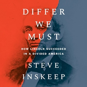 DIFFER WE MUST by Steve Inskeep, read by Steve Inskeep