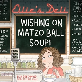 ELLIE'S DELI: WISHING ON MATZO BALL SOUP!